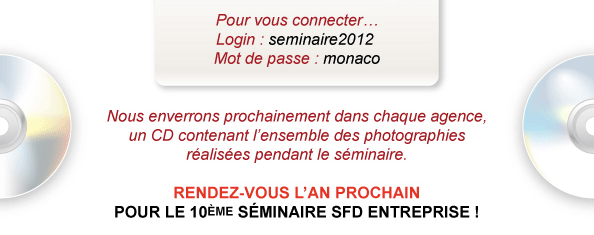 Pour vous connecter : Login : seminaire2012 - Mot de pass : monaco