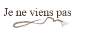 Je ne viens pas