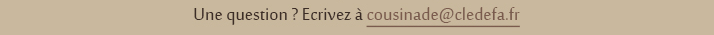 Une question ? Ecrivez à cousinade@cledefa.fr