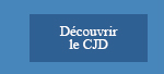 Découvrir le CJD