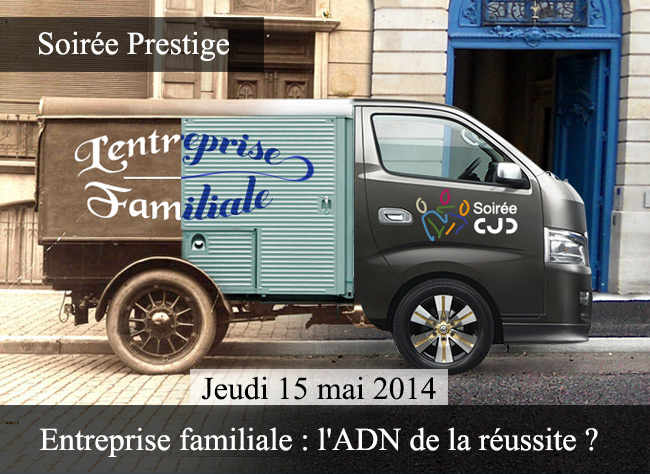 soirée prestige l'entreprise familiale jeudi 15 mai 2014 l'ADN de la réussite ?