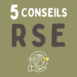 5 conseils pour une action RSE sincère et efficiente